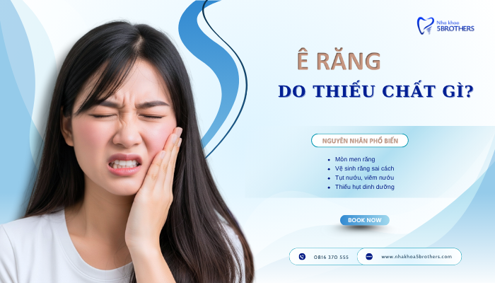 Ê răng là thiếu chất gì? Dấu hiệu thiếu chất nguy hiểm!