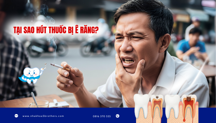 Tại sao hút thuốc bị ê răng?